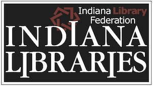 Indiana Libraries: Journal of the Indiana Library Federation