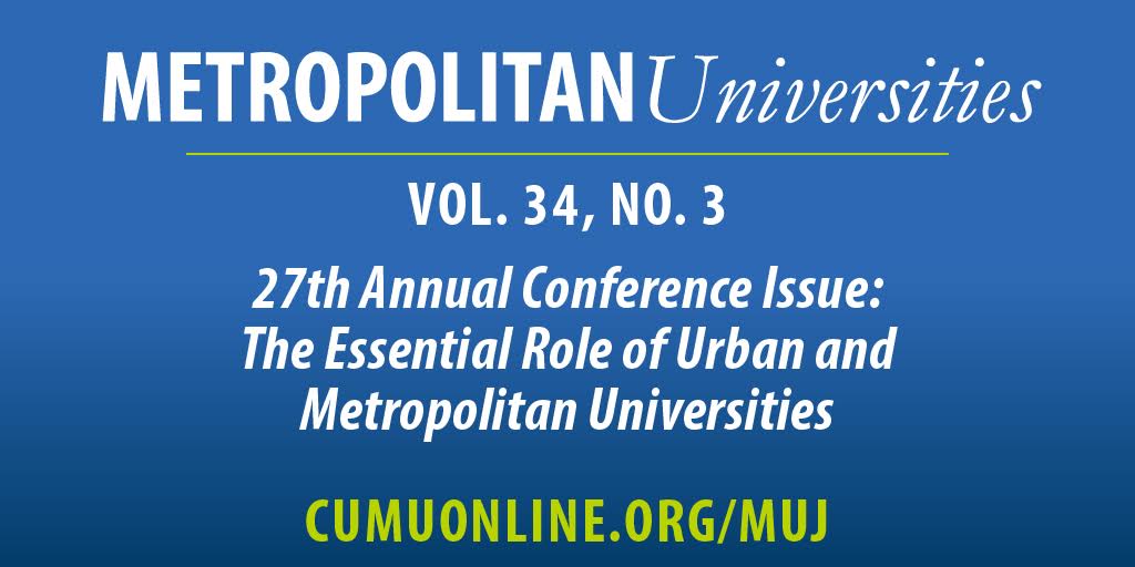 					View Vol. 34 No. 3 (2023): The Essential Role of Urban and Metropolitan Universities: 2022 CUMU Annual Conference Issue
				
